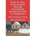 thumbnail image 1 of How to Buy Foreclosures: Buying Foreclosed Homes for Sale in Oklahoma: Buying Foreclosures the Secrets to Find &amp; Fin, (Paperback), 1 of 1