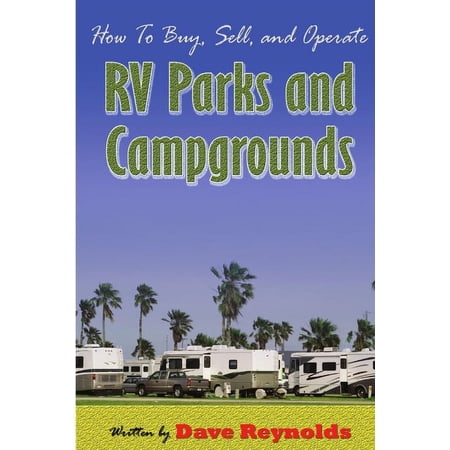 How to Buy, Sell and Operate RV Parks and Campgrounds (Paperback)