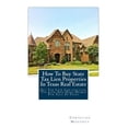 thumbnail image 1 of How To Buy State Tax Lien Properties In Texas Real Estate: Get Tax Lien Certificates, Tax Lien And Deed Homes For Sale In Texas (Paperback), 1 of 1