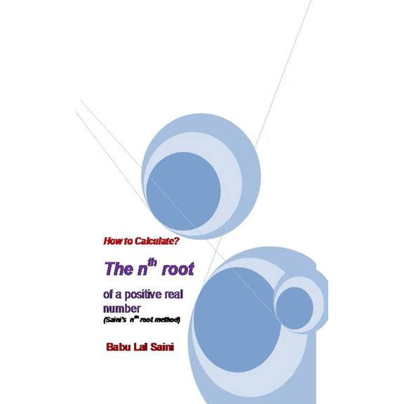 How to Calculate The nth root of a positive real number? (Paperback)