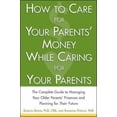 thumbnail image 1 of Pre-Owned How to Care For Your Parents' Money While Caring for Your Parents (Paperback) 0071408665 9780071408660, 1 of 1