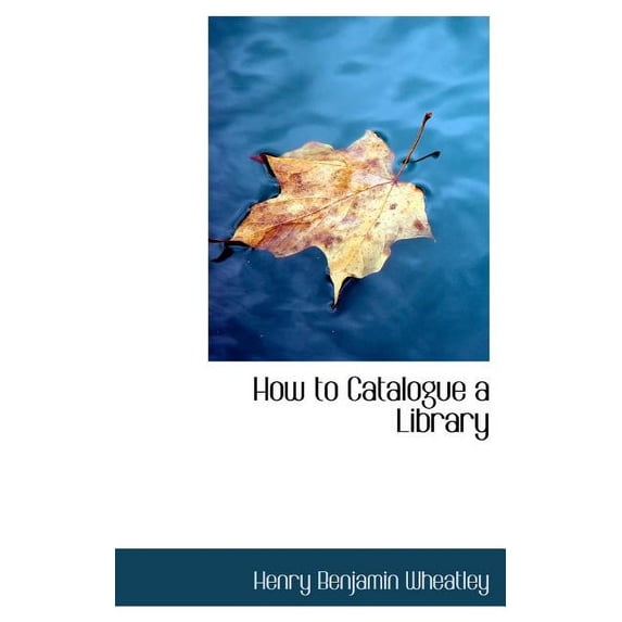 How to Catalogue a Library (Hardcover)