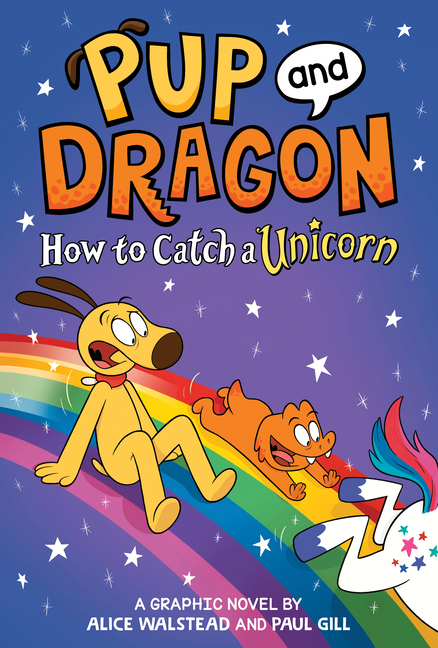 Novels:　Catch　Unicorn　Catch　a　to　How　and　Dragon:　Pup　Graphic　to　How　(Hardcover)