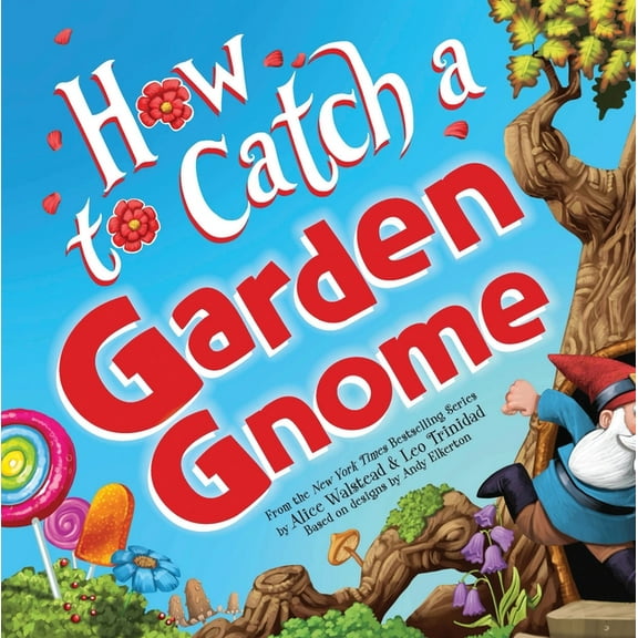 How to Catch How to Catch a Garden Gnome, (Hardcover)