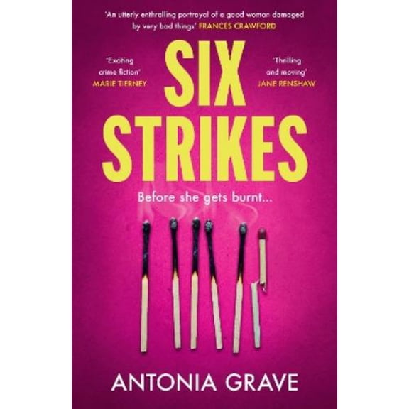 Antonia Grave Six Strikes (Paperback)