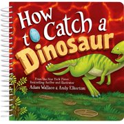 How to Catch a Dinosaur Spiral Bound