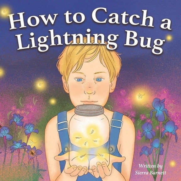 How to Catch a Lightning Bug, (Paperback)