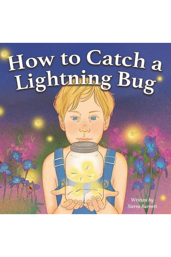 How to Catch a Lightning Bug, (Paperback)