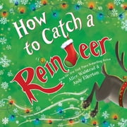 How to Catch a Reindeer Hardcover