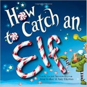 ADAM WALLACE How to Catch an Elf (Hardcover)