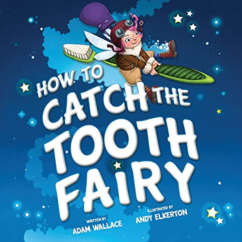 Pre-Owned How to Catch the Tooth Fairy Hardcover Adam Wallace