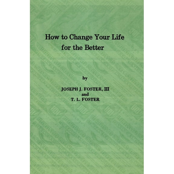 How to Change Your Life for the Better, (Paperback)