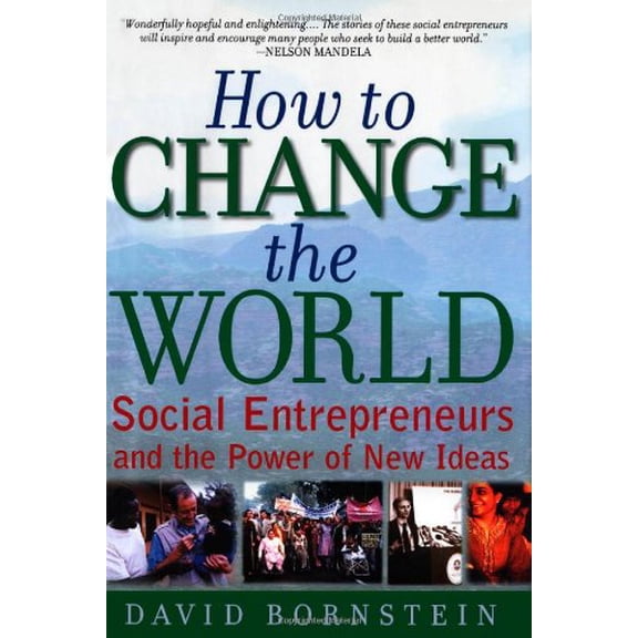 Pre-Owned How to Change the World: Social Entrepreneurs and the Power of New Ideas (Hardcover) 0195138058 9780195138054
