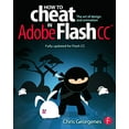 thumbnail image 1 of Pre-Owned How to Cheat in Adobe Flash CC: The Art of Design and Animation Paperback, 1 of 1