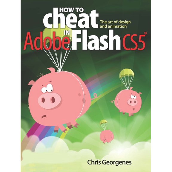 Pre-Owned How to Cheat in Adobe Flash CS5: The Art of Design and Animation [With DVD ROM] (Paperback) 0240522079 9780240522074