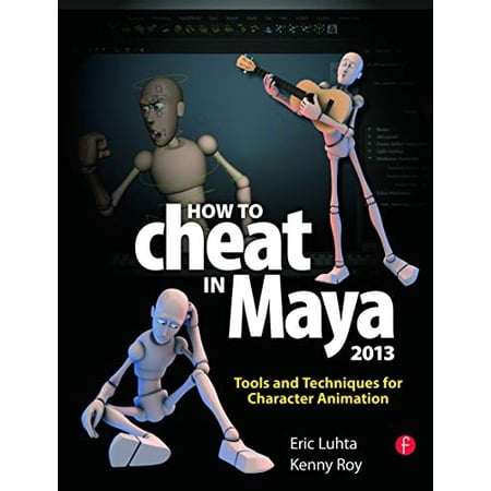 Pre-Owned How to Cheat in Maya 2013: Tools and Techniques for Character Animation