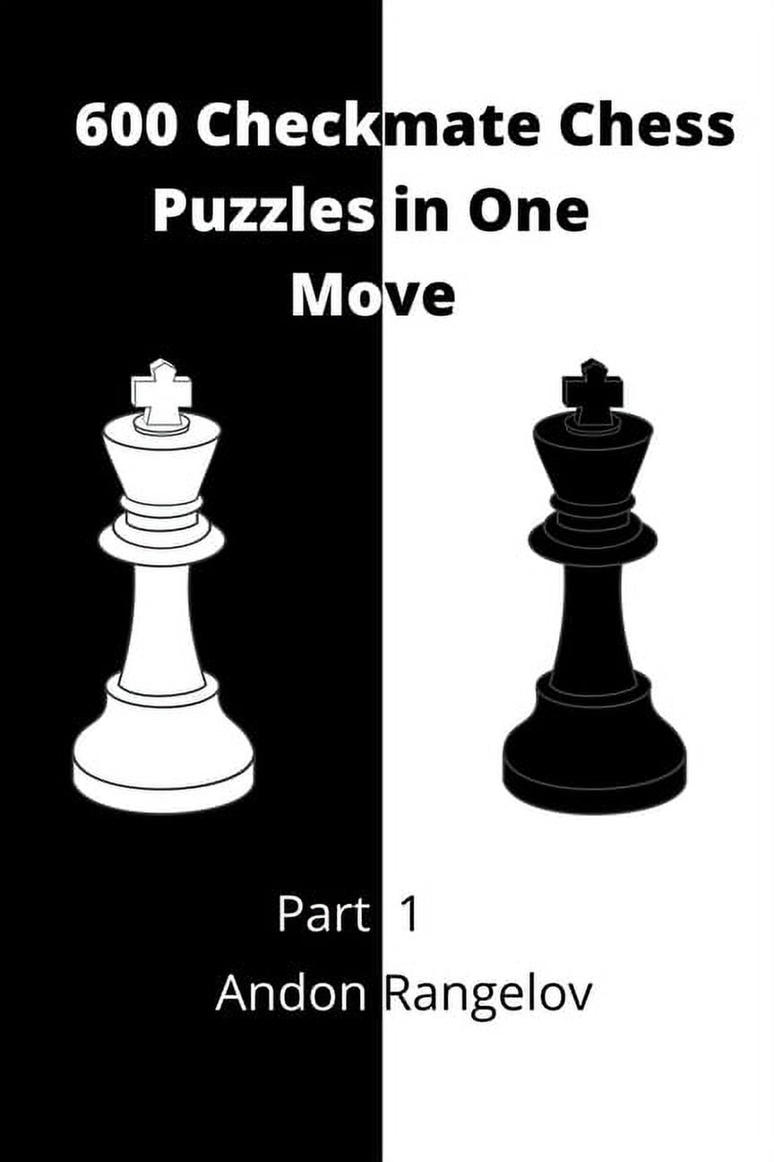 100 Mate in One Chess Puzzles, Inspired by GothamChess: Beginner Level -  Andon Rangelov - Google Books