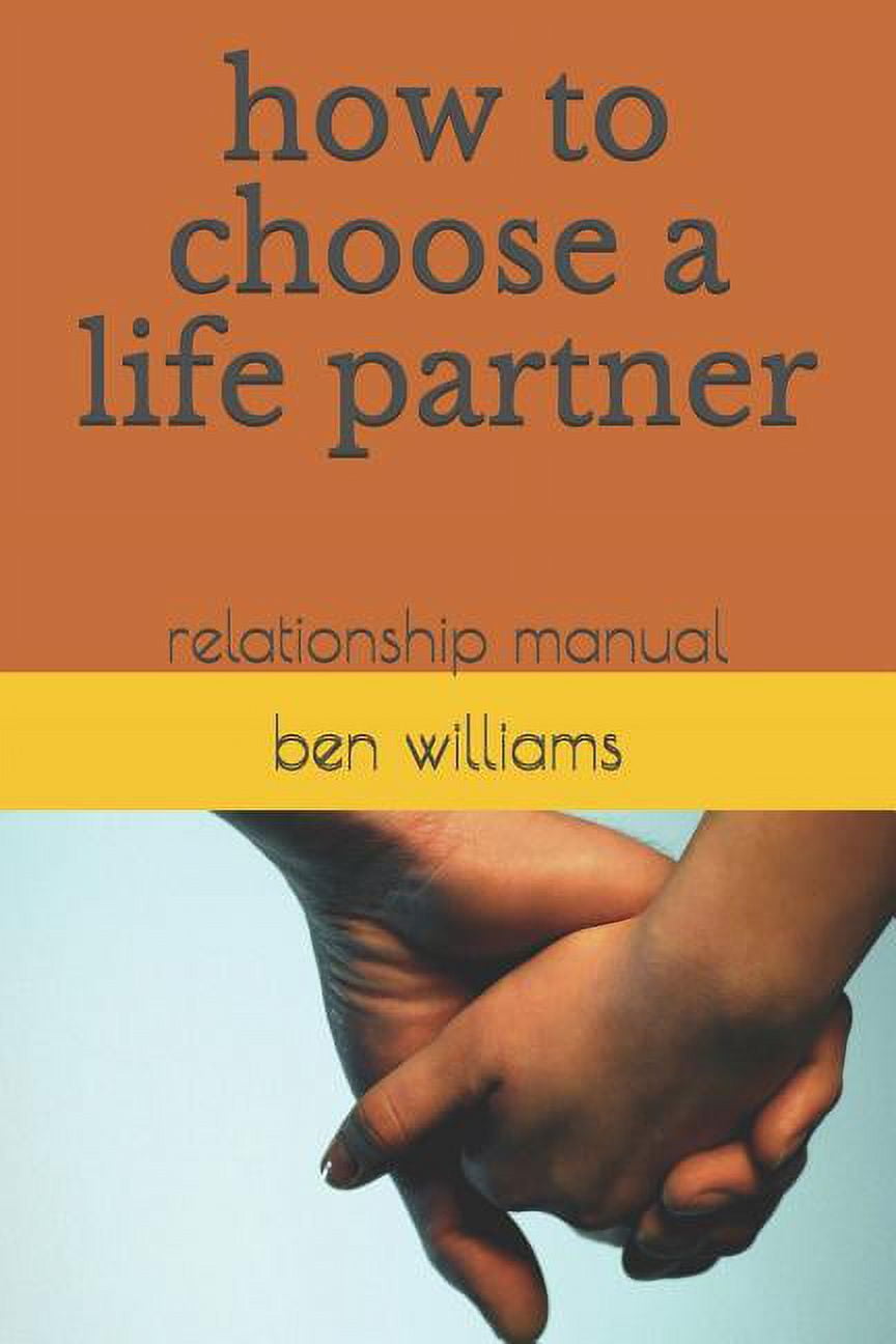 How to Choose a Life Partner Relationship Manual (Paperback)