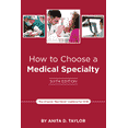 thumbnail image 1 of How to Choose a Medical Specialty : Sixth Edition (Paperback), 1 of 1