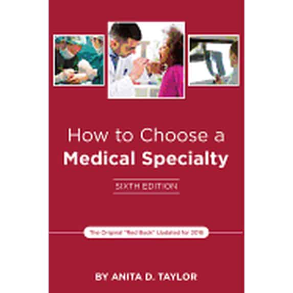 How to Choose a Medical Specialty : Sixth Edition (Paperback)
