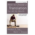 thumbnail image 1 of Pre-Owned How to Choose a Translation for All Its Worth: A Guide to Understanding and Using Bible Versions (Paperback) 0310278767 9780310278764, 1 of 1