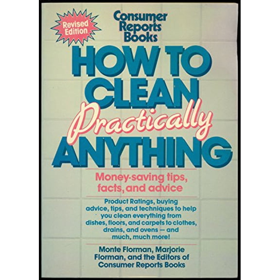 Pre-Owned How to Clean Practically Anything (Paperback) 0890432848 9780890432846