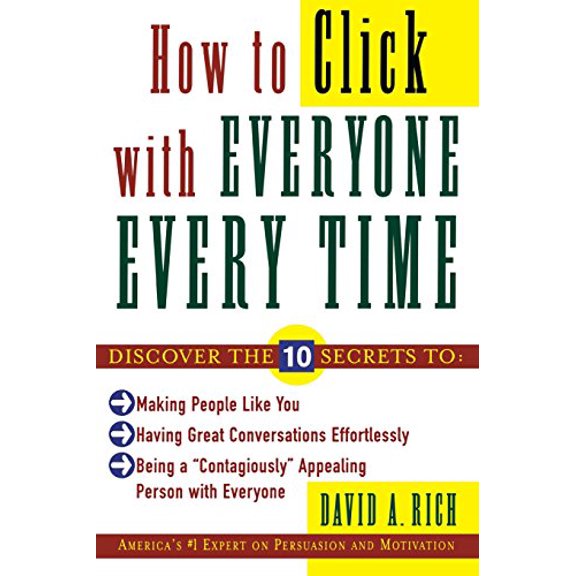 Pre-Owned How to Click with Everyone Every Time (Paperback) 0071418474 9780071418478