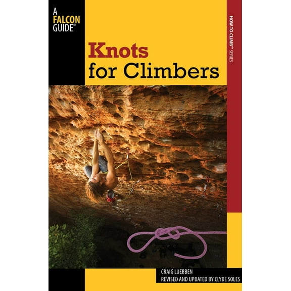 How to Climb Knots for Climbers, (Paperback)