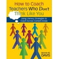 thumbnail image 1 of How to Coach Teachers Who Don't Think Like You: Using Literacy Strategies to Coach Across Content Areas, (Paperback), 1 of 1