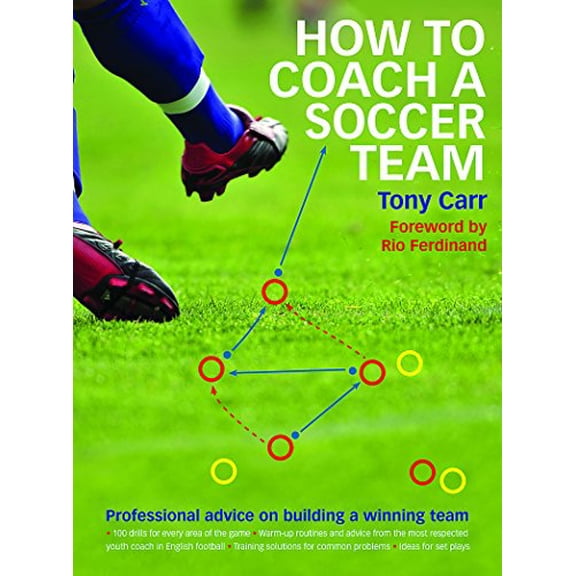 Pre-Owned How to Coach a Soccer Team: Professional Advice on Building a Winning Team (Paperback) 0600627578 9780600627579