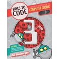 thumbnail image 1 of How to Code: A Step by Step Guide to Computer Coding: How to Code Level 3: A Step by Step Guide to Computer Coding (Paperback), 1 of 1
