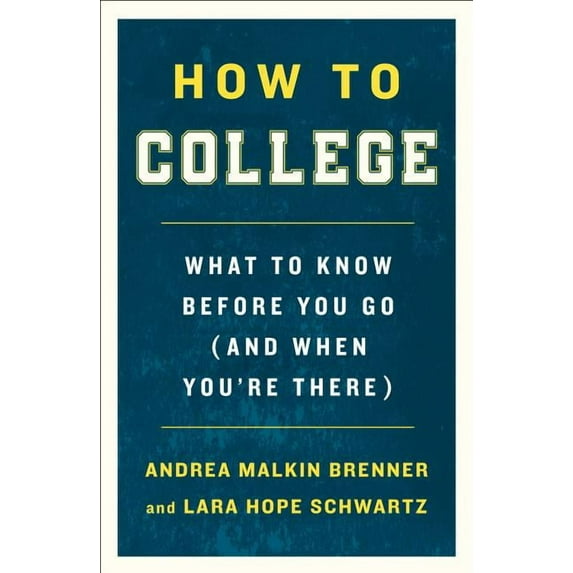 How to College : What to Know Before You Go (and When You're There) (Paperback)