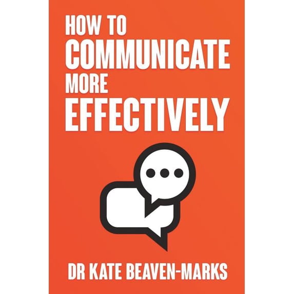 How to Communicate More Effectively (Paperback)