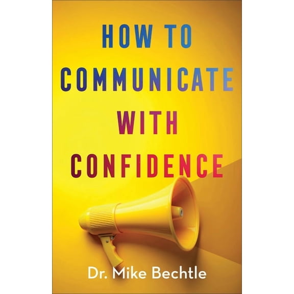 How to Communicate with Confidence, (Hardcover)
