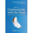 thumbnail image 1 of How to Communicate with the Dead: and how cultures do it around the world (Paperback) by Judith Fein, 1 of 1