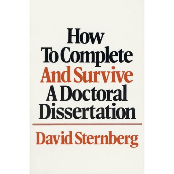 How to Complete and Survive a Doctoral Dissertation (Paperback)