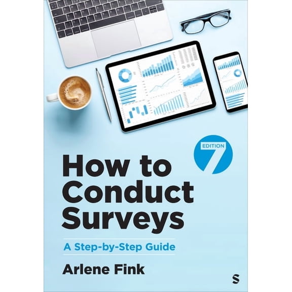 How to Conduct Surveys: A Step-By-Step Guide, (Paperback)