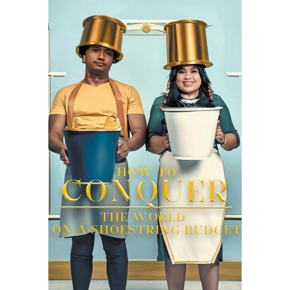 How to Conquer the World How to Conquer the World on a Shoestring Budget, Book 1, (Paperback)