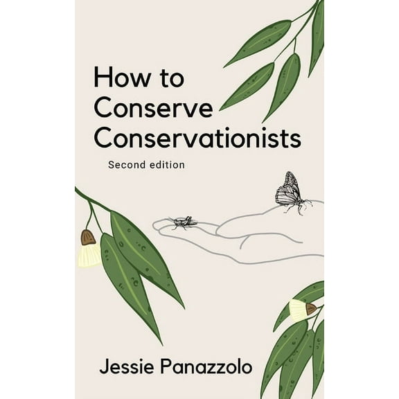 How to Conserve Conservationists: 2nd Edition, (Paperback)