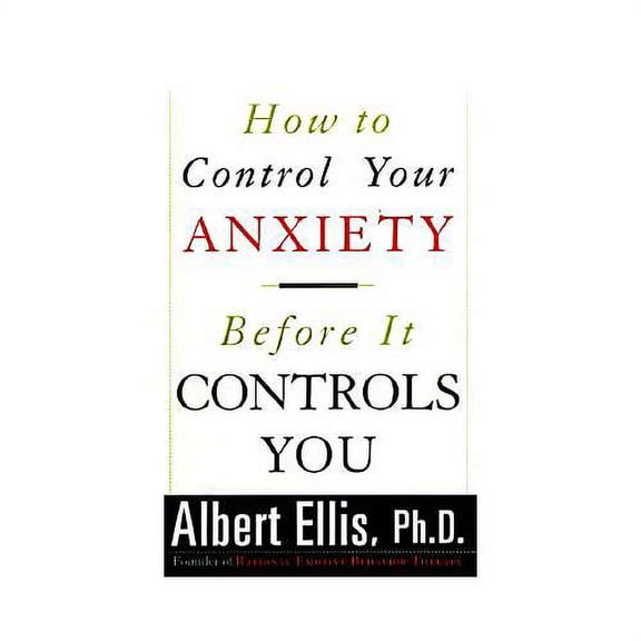 Pre-Owned How to Control Your Anxiety Before It Controls You