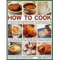 thumbnail image 1 of Pre-Owned How to Cook : A Simple-to-Use Illustrated Guide to Kitchen Skills and Techniques (Hardcover) 9781846819056, 1 of 1
