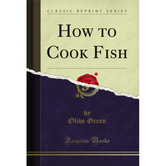 How to Cook Fish (Classic Reprint)