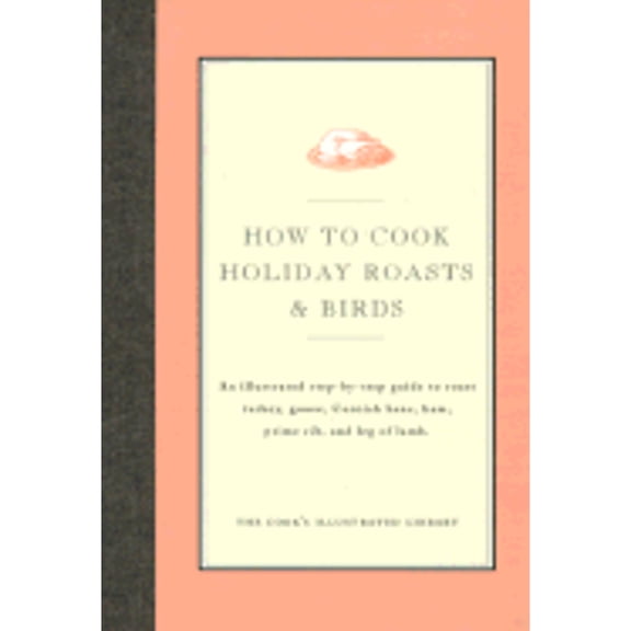 Pre-Owned How to Cook Holiday Roasts & Birds, by Boston Common Press, Hardcover, Textbooks, English