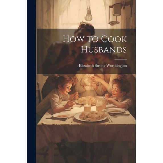 How to Cook Husbands (Paperback)