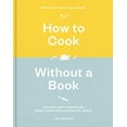 thumbnail image 1 of Pre-Owned How to Cook Without a Book: Recipes and Techniques Every Cook Should Know by Heart Paperback, 1 of 1