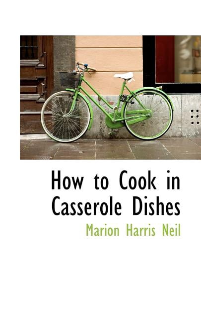 How to Cook in Casserole Dishes (Paperback)
