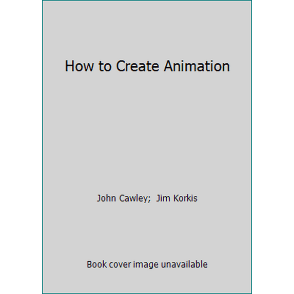 Pre-Owned How to Create Animation (Paperback) 1556982852 9781556982859
