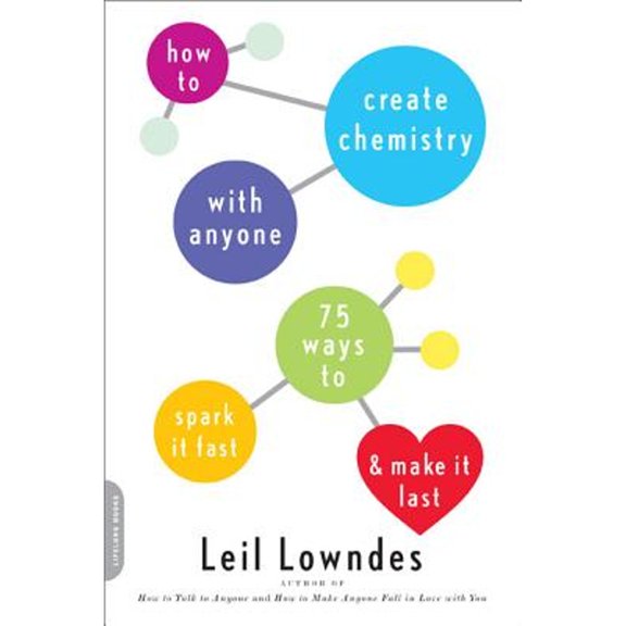 Pre-Owned How to Create Chemistry with Anyone: 75 Ways to Spark It Fast -- And Make It Last (Paperback) 0738214841 9780738214849