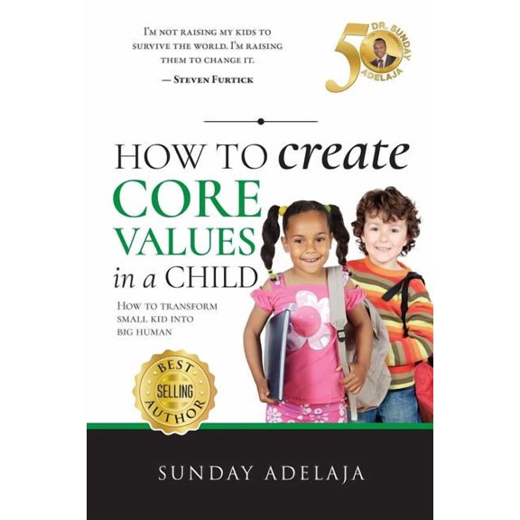 How to create core values in a child, (Paperback)