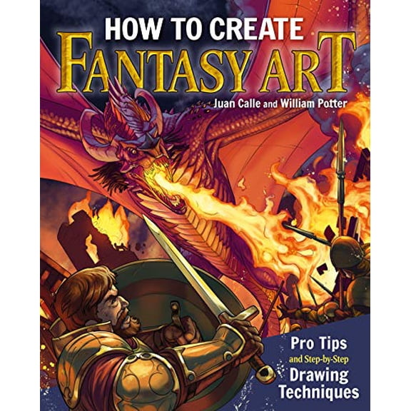 Pre-Owned How to Create Fantasy Art: Pro Tips and Step-By-Step Drawing Techniques (Paperback) 1788883144 9781788883146